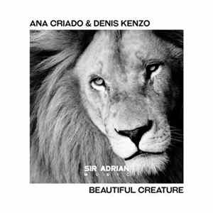 Ana Criado & Denis Kenzo - Beautiful Creature Album