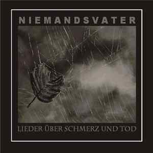 Niemandsvater - Lieder über Schmerz und Tod Album