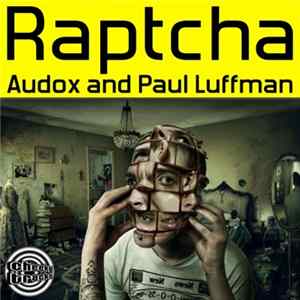 Audox And Paul Luffman - Raptcha Album