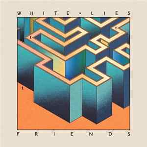 White Lies - Friends Album