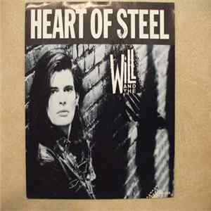 Will And The Kill - Heart Of Steel Album