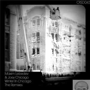 Maxim Lebedev & Joey Chicago - Winter In Chicago (The Remixes) Album
