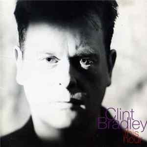 Clint Bradley - This Hour Album
