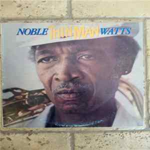 Noble "Thin Man" Watts - Return Of The Thin Man Album