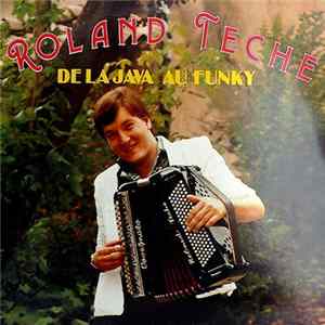 Roland Teche - De La Java Au Funky Album
