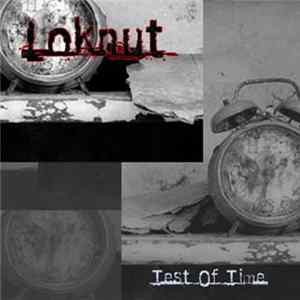 Loknut - Test Of Time Album