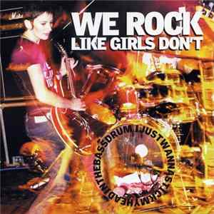 We Rock Like Girls Don't - Ijustwannastickmyheadinthebassdrum / Outofcontrol Album
