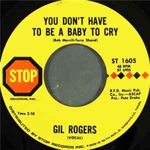 Gil Rogers - You Don't Have To Be A Baby To Cry Album