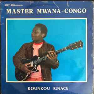 Master Mwana-Congo - Kounkou Ignace Album