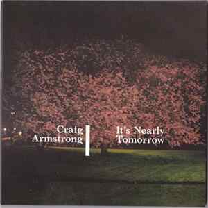 Craig Armstrong - It's Nearly Tomorrow Album
