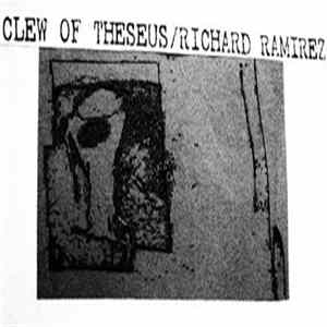 Richard Ramirez / Clew Of Theseus - Richard Ramirez / Clew Of Theseus Album
