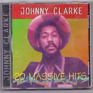 Johnny Clarke - 20 Massive Hits Album