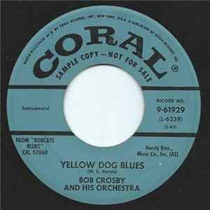 Bob Crosby And His Orchestra - Yellow Dog Blues / What's New Album