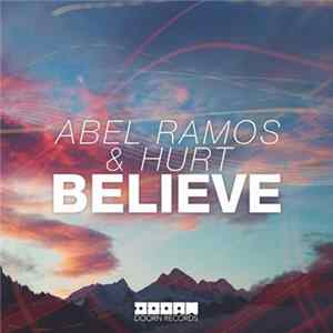 Abel Ramos & Hurt - Believe Album