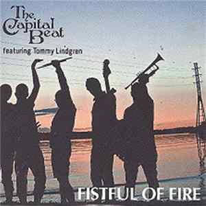 The Capital Beat Featuring Tommy Lindgren - Fistful Of Fire Album