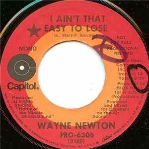 Wayne Newton - I Ain't That Easy To Lose / Leaving Ya Going My Way Album