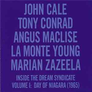 John Cale / Tony Conrad / Angus MacLise / La Monte Young / Marian Zazeela - Inside The Dream Syndicate Volume I: Day Of Niagara (1965) Album