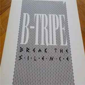 B-Tripe - Break The Silence Album