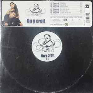 2 AHM - On Y Croit Album