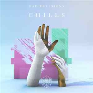 Bad Decisions - Chills Album