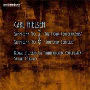 Nielsen, Sakari Oramo, Royal Stockholm Philharmonic Orchestra - Symphonies Nos 2 And 6 Album