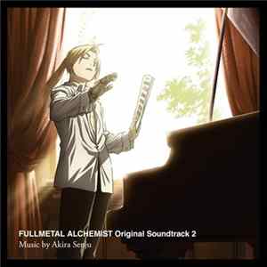 Akira Senju - Fullmetal Alchemist Original Soundtrack 2 Album