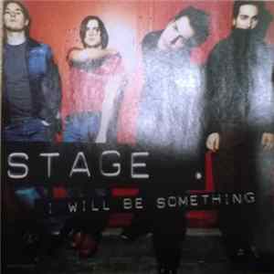 Stage - I Will Be Something Album