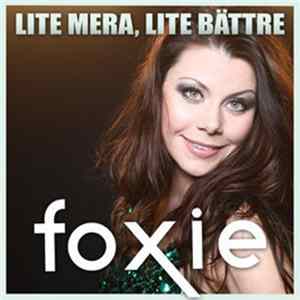 Foxie - Lite Mera, Lite Bättre Album