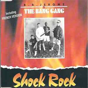 B.B. Jerome & The Bang Gang - Shock Rock Album