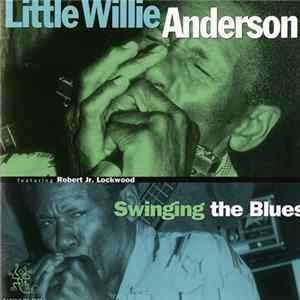 Little Willie Anderson - Swinging The Blues Album