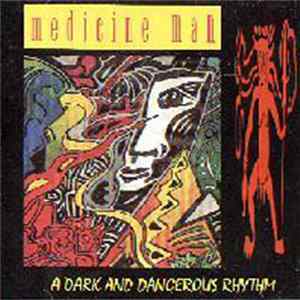 Medicine Man - A Dark And Dangerous Rhythm Album