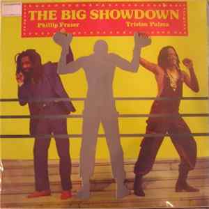 Phillip Fraser / Triston Palma - The Big Showdown Album