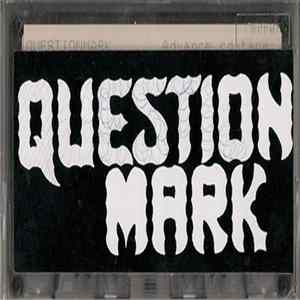 Questionmark - Advance CD Tape Album