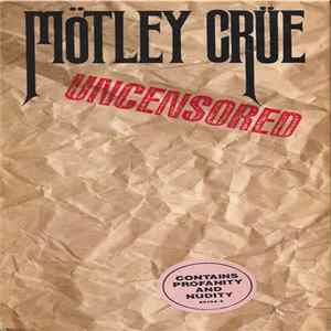 Mötley Crüe - Uncensored Album