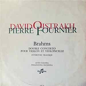 David Oistrach, Pierre Fournier, Johannes Brahms, Alceo Galliera, Philharmonia Orchestra - Double Concerto pour Violon et Violoncelle Album