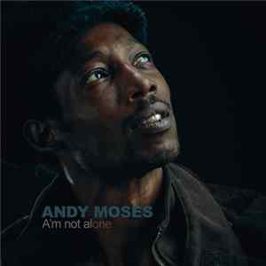Andy Moses - A'm Not Alone Album
