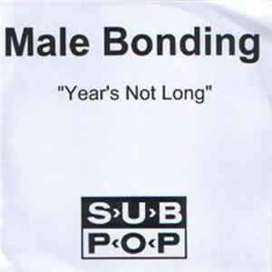Male Bonding - Year's Not Long Album
