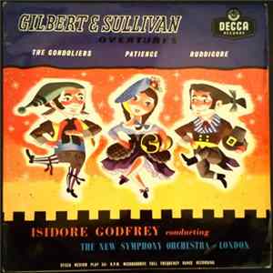Gilbert And Sullivan - The New Symphony Orchestra Of London Conducted By Isidore Godfrey - Gilbert And Sullivan Overtures Album