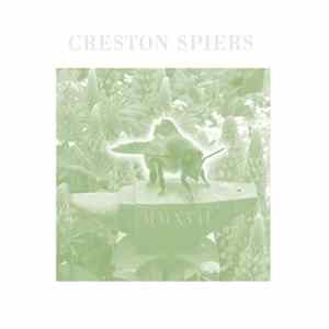 Creston Spiers - MMXVII Album