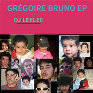 DJ LeeLee - Grégoire Bruno EP Album