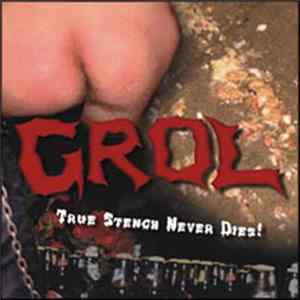 Grol - True Stench Never Dies! Album