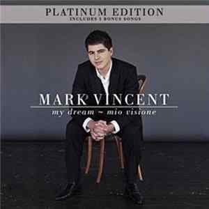 Mark Vincent - My Dream, Mio Visione Album