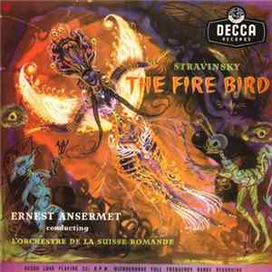 Stravinsky, Ernest Ansermet Conducting L'Orchestre De La Suisse Romande - The Fire Bird Album