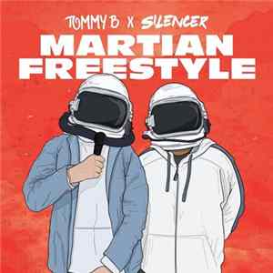 Silencer X Tommy B - Martian Freestyle Album