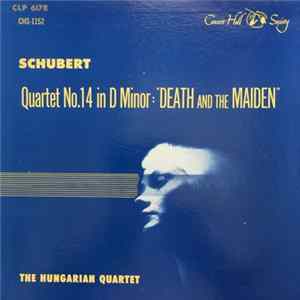 Franz Schubert, The Hungarian Quartet - Quartet No. 14 In D Minor: "Death And The Maiden" Album