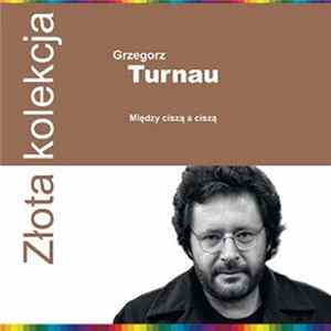 Grzegorz Turnau - Między Ciszą A Ciszą Album