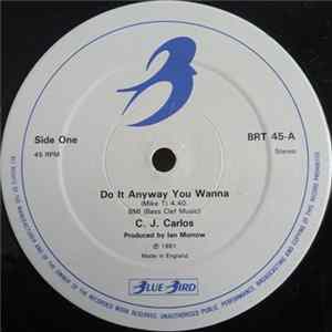 C. J. Carlos - Do It Anyway You Wanna Album
