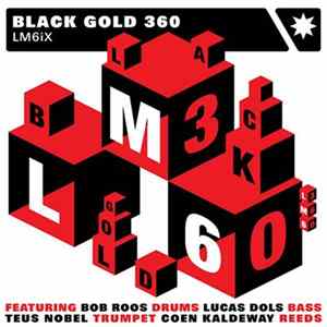 Black Gold 360 - LM6iX Album