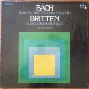 Frans Helmerson - Bach: Suite No. 5 in C minor for Unaccompanied Cello BWV 1011, Britten: Suite for Solo Cello Op. 72 Album