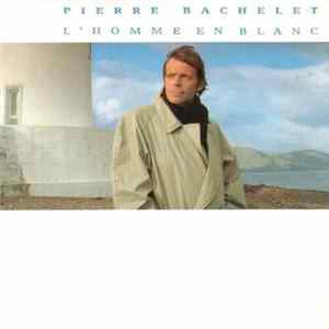 Pierre Bachelet - L'Homme En Blanc Album